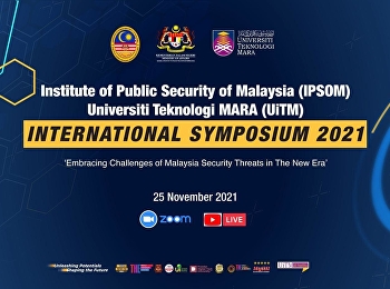 Invited to attend the international
symposium  IPSOM-UiTM 2021