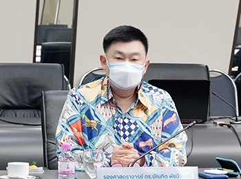 คณบดีวิทยาลัยนวัตกรรมและการจัดการ.
เข้าร่วมประชุมคณะกรรมการวิพากษ์หมวดวิชาศึกษาทั่วไป
หลักสูตรระดับปริญญาตรี หลักสูตรปรับปรุง