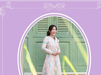 College of Innovation and Management,
Suan Sunandha Rajabhat University.
Invite to join in wearing Thai clothes.